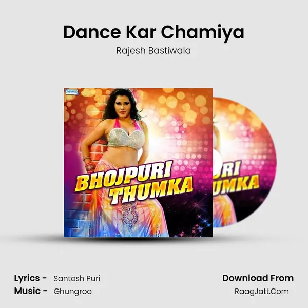 Dance Kar Chamiya MP3 Song by Rajesh Bastiwala Cover