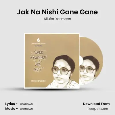 Jak Na Nishi Gane Gane MP3 Song by Nilufar Yasmeen Cover