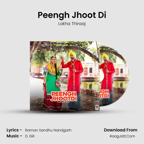 Peengh Jhoot Di - Lakha Thiraaj