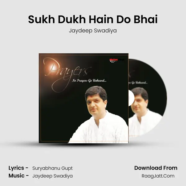 Sukh Dukh Hain Do Bhai MP3 Song by Jaydeep Swadiya Cover
