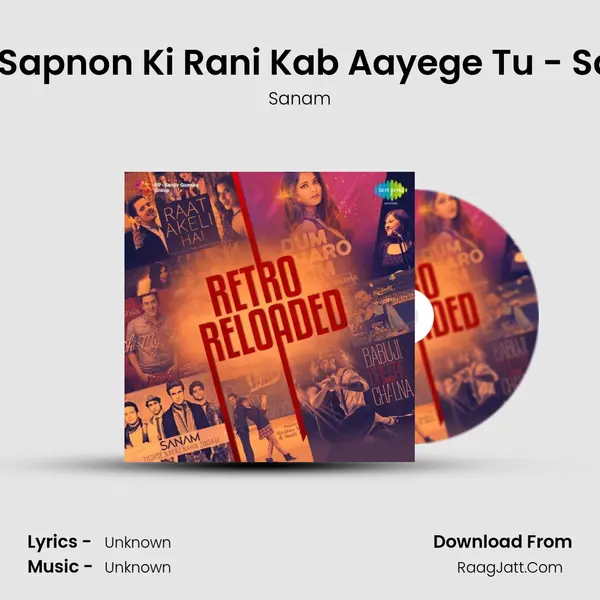 Mere Sapnon Ki Rani Kab Aayege Tu - Sanam Cover