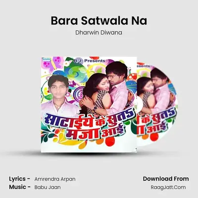 Bara Satwala Na MP3 Song by Dharwin Diwana Cover