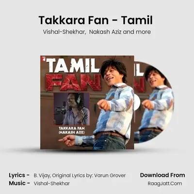 Takkara Fan - Tamil (From Fan) - Nakash Aziz