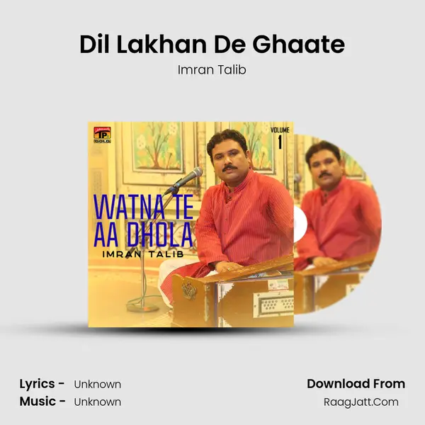 Dil Lakhan De Ghaate mp3 song