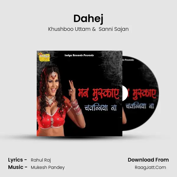 Dahej MP3 Song by Khushboo Uttam Cover