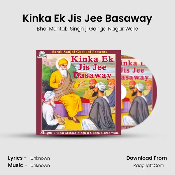 Kinka Ek Jis Jee Basaway MP3 Song by Bhai Mehtab Singh ji Ganga Nagar Wale Cover