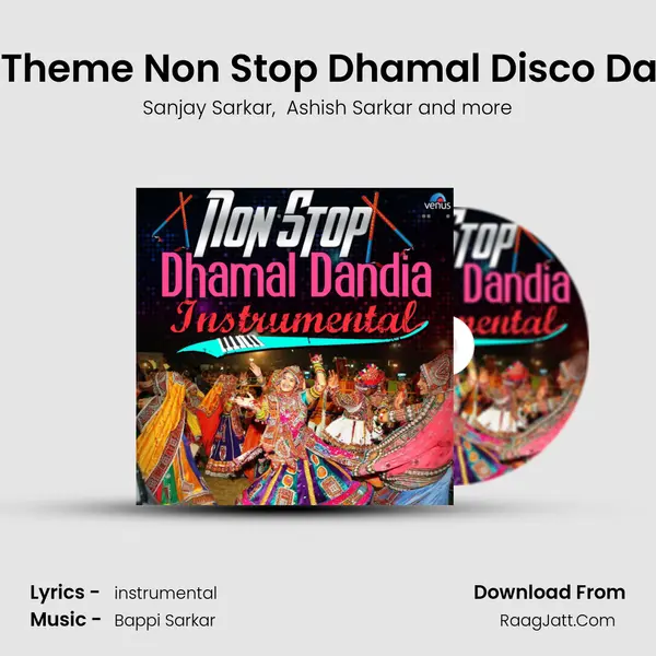 Title Theme Non Stop Dhamal Disco Dandia MP3 Song by Sanjay Sarkar Cover