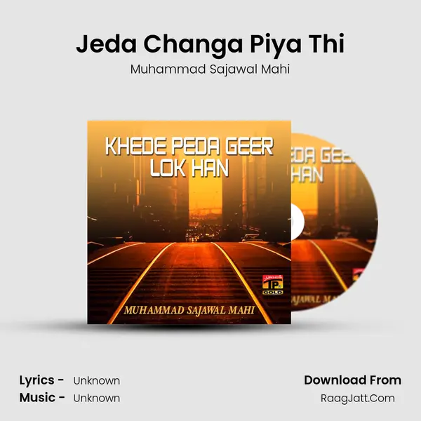 Jeda Changa Piya Thi MP3 Song by Muhammad Sajawal Mahi Cover