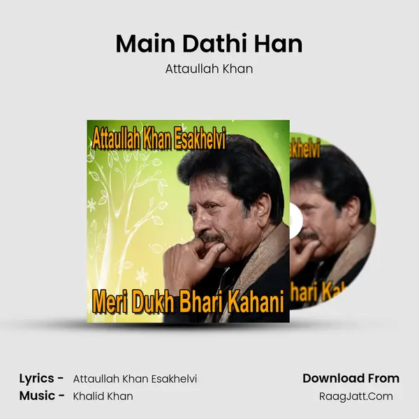 Main Dathi Han MP3 Song by Attaullah Khan Cover