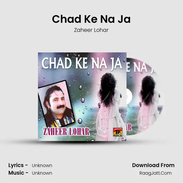 Chad Ke Na Ja MP3 Song by Zaheer Lohar Cover