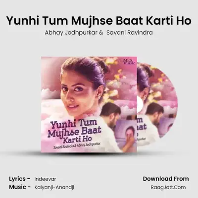 Yunhi Tum Mujhse Baat Karti Ho - Abhay Jodhpurkar