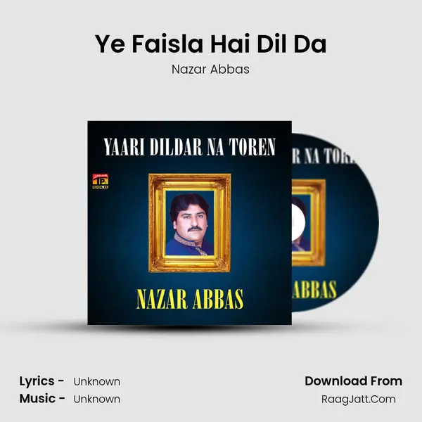 Ye Faisla Hai Dil Da MP3 Song by Nazar Abbas Cover