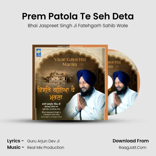Prem Patola Te Seh Deta MP3 Song by Bhai Jaspreet Singh Ji Fatehgarh Sahib Wale Cover
