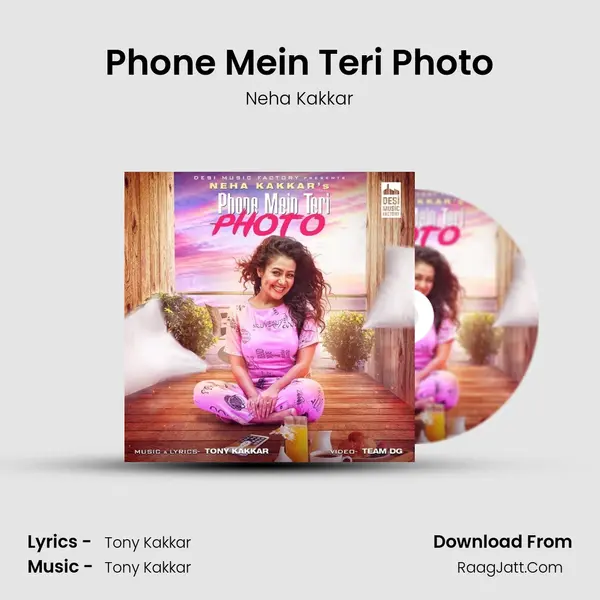 Phone Mein Teri Photo - Neha Kakkar