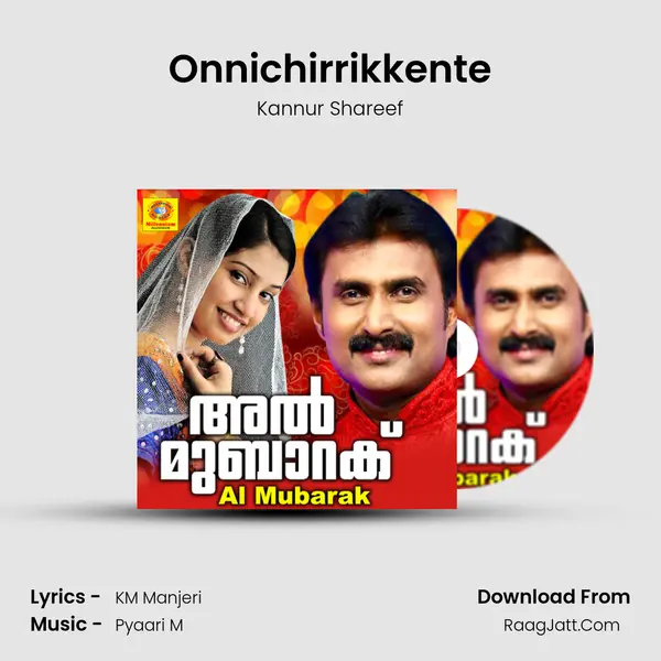 Onnichirrikkente MP3 Song by Kannur Shareef Cover