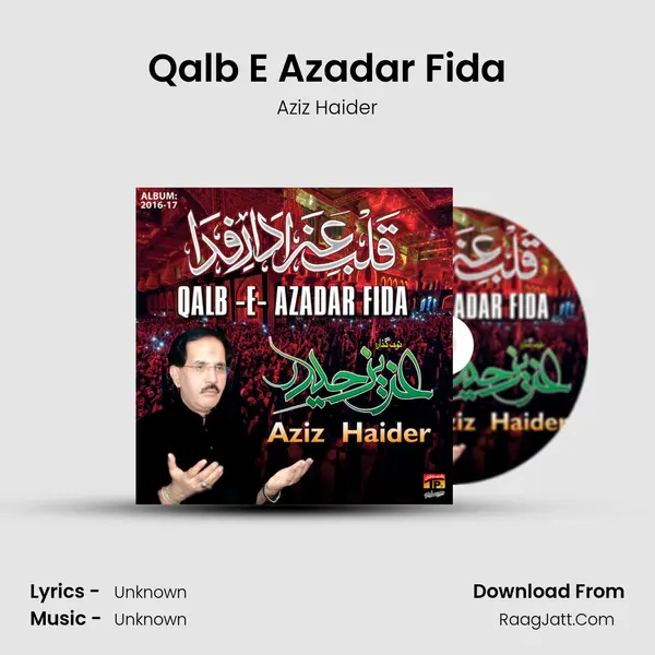 Qalb E Azadar Fida MP3 Song by Aziz Haider Cover