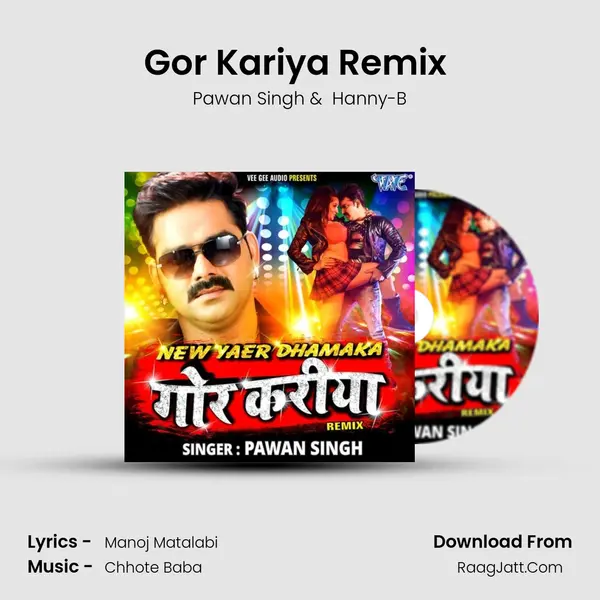 Gor Kariya Remix - Pawan Singh