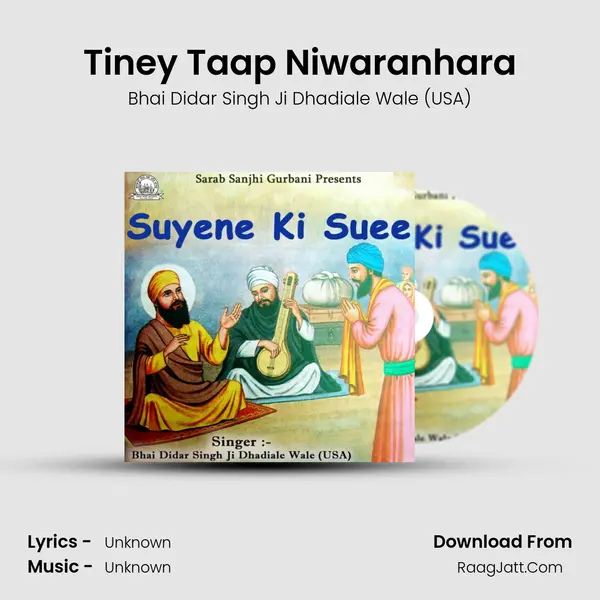 Tiney Taap Niwaranhara MP3 Song by Bhai Didar Singh Ji Dhadiale Wale (USA) Cover