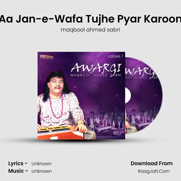 Aa Jan-e-Wafa Tujhe Pyar Karoon MP3 Song by maqbool ahmed sabri Cover