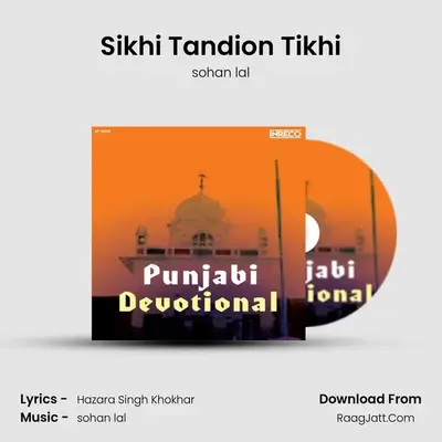 Sikhi Tandion Tikhi MP3 Song by sohan lal Cover