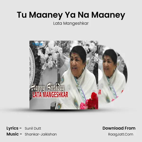 Tu Maaney Ya Na Maaney MP3 Song by Lata Mangeshkar Cover