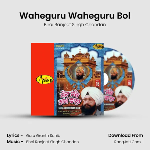 Waheguru Waheguru Bol MP3 Song by Bhai Ranjeet Singh Chandan Cover