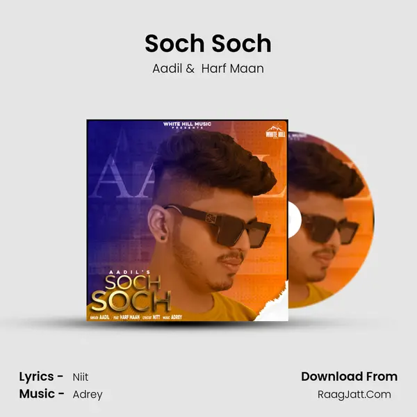 Soch Soch MP3 Song by Aadil Cover