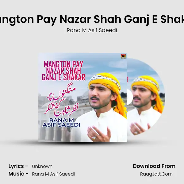Mangton Pay Nazar Shah Ganj E Shakar - Single - Rana M Asif Saeedi