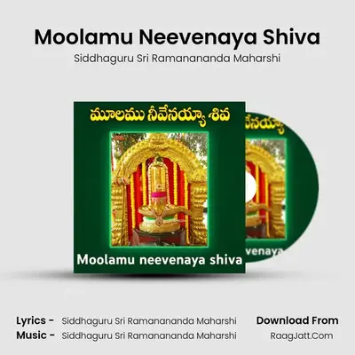 Moolamu Neevenaya Shiva - Siddhaguru Sri Ramanananda Maharshi