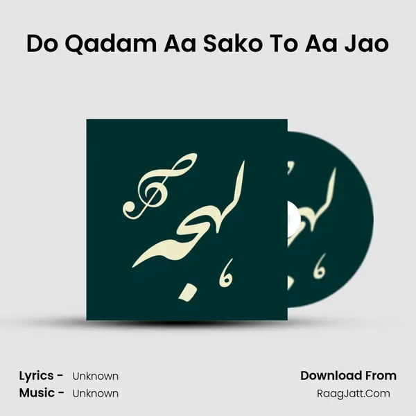 Do Qadam Aa Sako To Aa Jao Cover