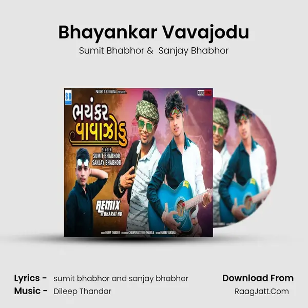Bhayankar Vavajodu - Sumit Bhabhor