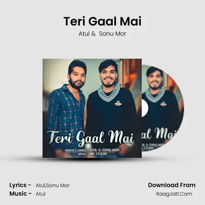 Teri Gaal Mai MP3 Song by Atul Cover