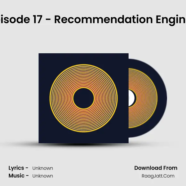 Episode 17 - Recommendation Engines MP3 Song by  Cover
