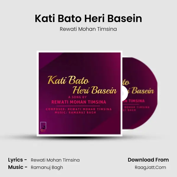 Kati Bato Heri Basein - Rewati Mohan Timsina