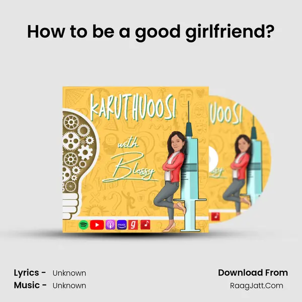 How to be a good girlfriend? MP3 Song by  Cover