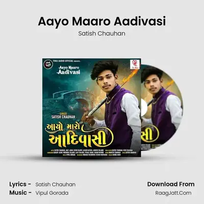 Aayo Maaro Aadivasi MP3 Song by Satish Chauhan Cover
