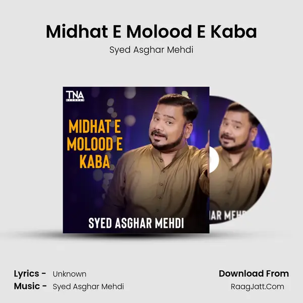 Midhat E Molood E Kaba - Single - Syed Asghar Mehdi