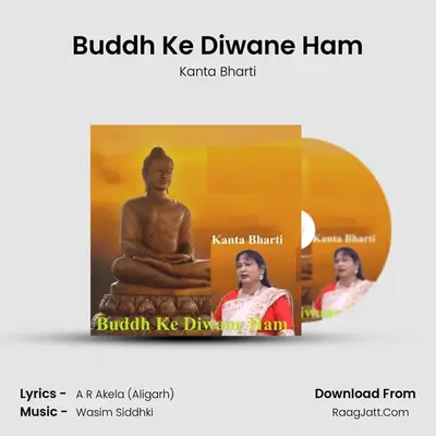 Buddh Ke Diwane Ham MP3 Song by Kanta Bharti Cover