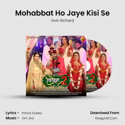 Mohabbat Ho Jaye Kisi Se MP3 Song by Vivin Richard Cover