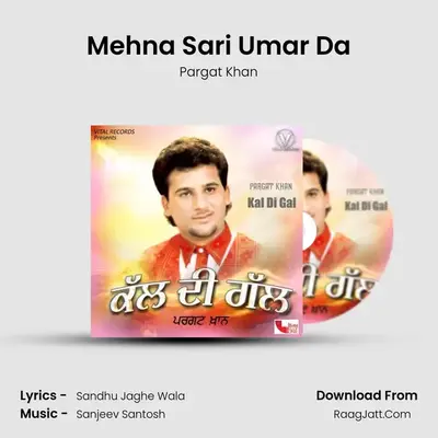 Mehna Sari Umar Da MP3 Song by Pargat Khan Cover