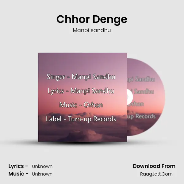 Chhor Denge MP3 Song by Manpi sandhu Cover