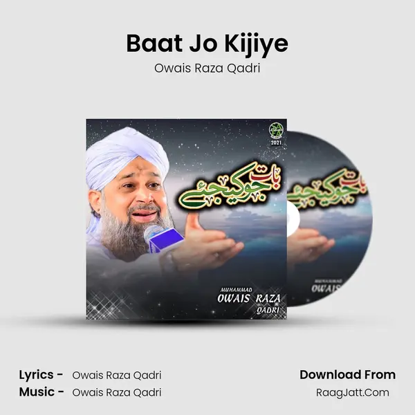 Baat Jo Kijiye - Owais Raza Qadri
