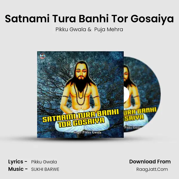 Satnami Tura Banhi Tor Gosaiya mp3 song
