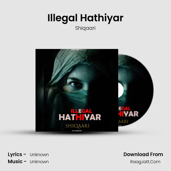 Illegal Hathiyar mp3 song
