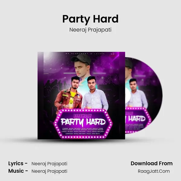 Party Hard - Neeraj Prajapati