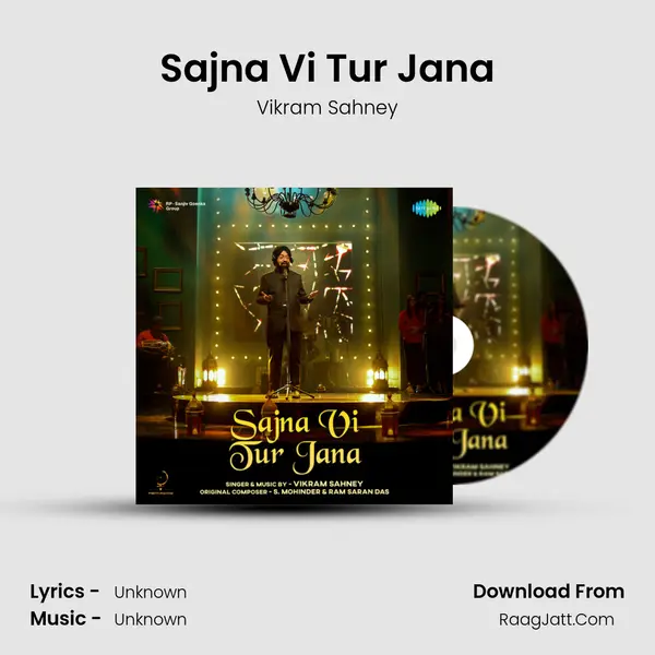 Sajna Vi Tur Jana - Vikram Sahney
