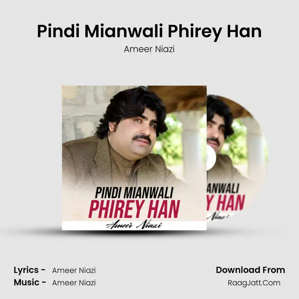 Pindi Mianwali Phirey Han mp3 song