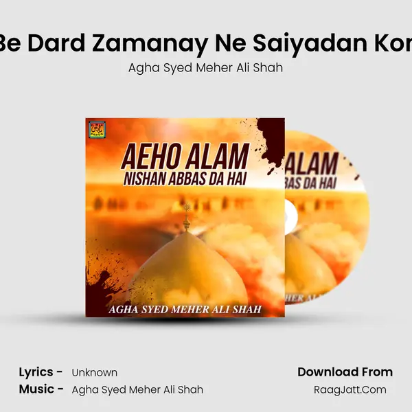 Be Dard Zamanay Ne Saiyadan Kon mp3 song