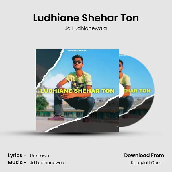 Ludhiane Shehar Ton MP3 Song by Jd Ludhianewala Cover