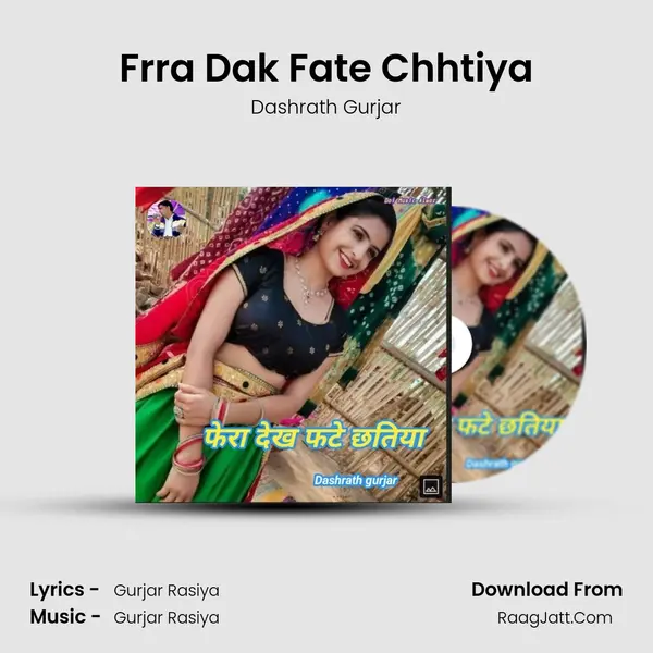 Frra Dak Fate Chhtiya MP3 Song by Dashrath Gurjar Cover
